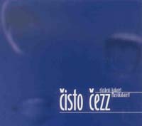 NEUE CD  - ÈISTO ÈEZZ - ÜBERDRÜBER 2008